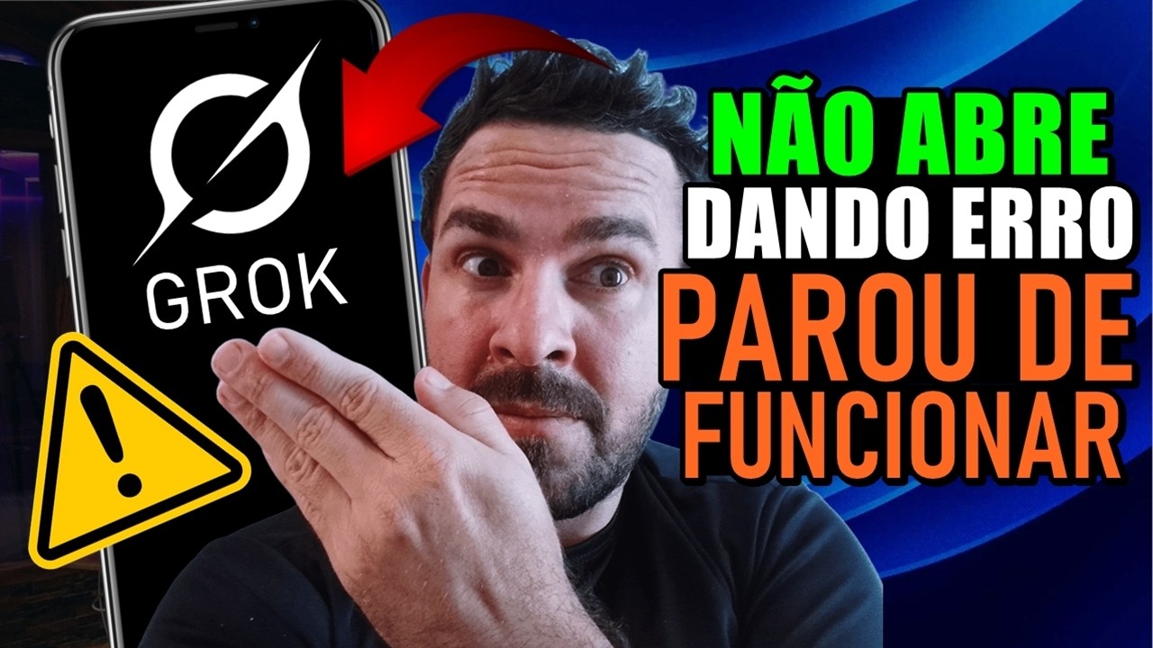 GROK N&Atilde;O ABRE ou PAROU de FUNCIONAR no CELULAR? Aprenda a RESOLVER!