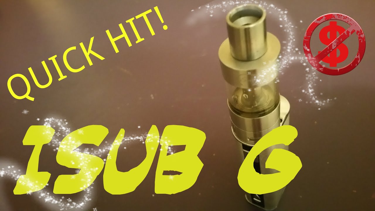 The ISub G Quick Hit!