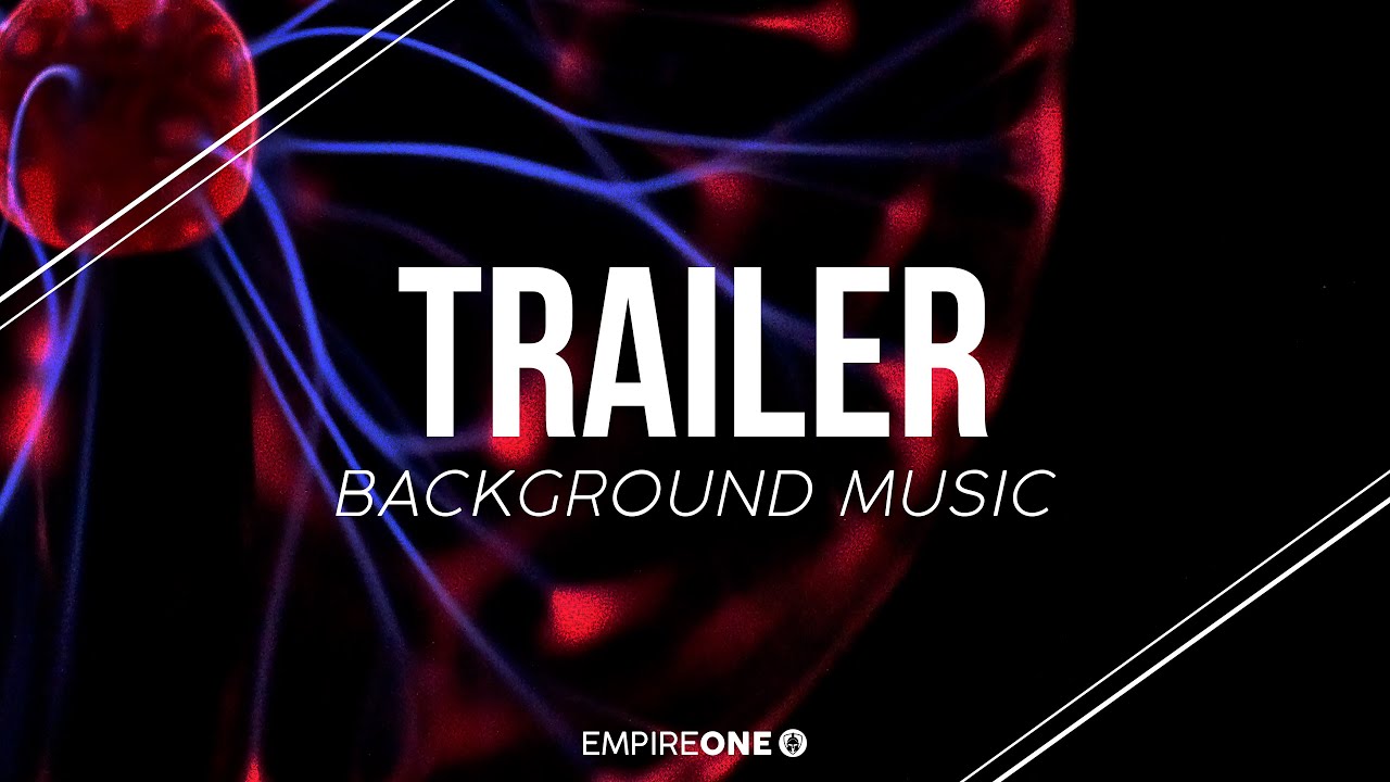 Epic Cinematic Trailer - Background Music for Trailers and Film