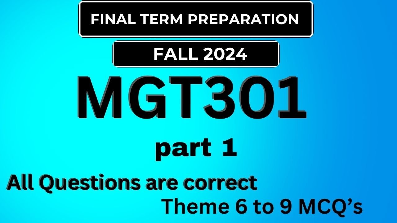 MGT 301 theme 6-9 MCQ'S Solution for Finalterm preparation fall 2024| 💯% correct solution| most imp