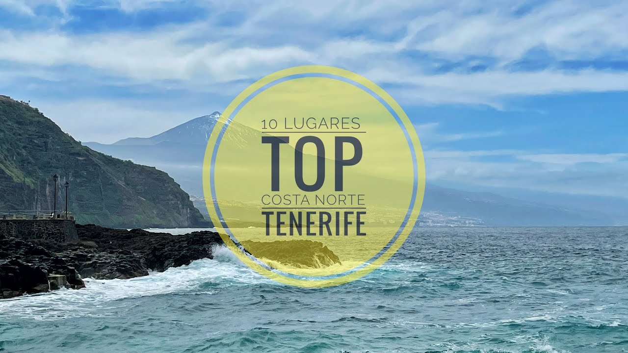 TENERIFE - 10 lugares TOP en la costa norte