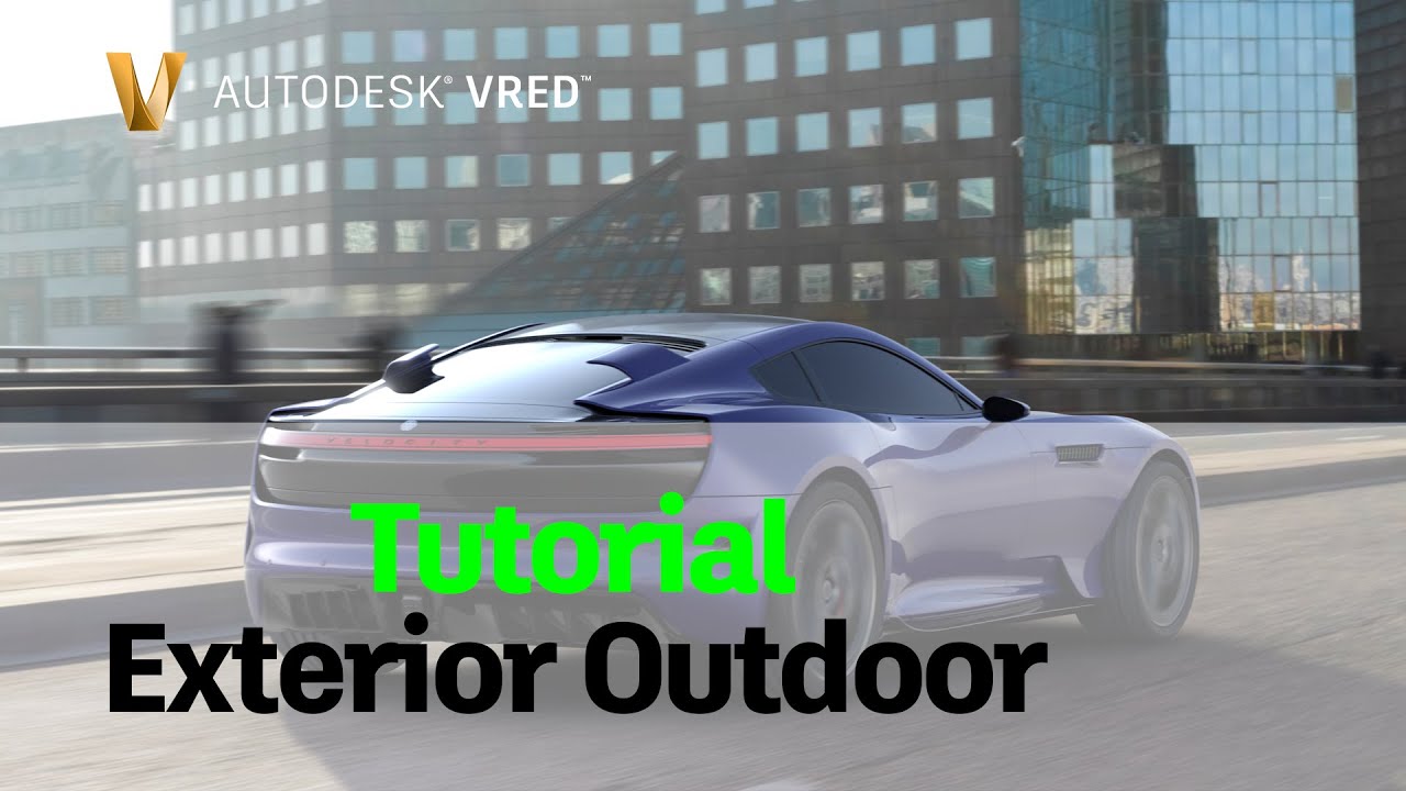 VRED Tutorial 05 Exterior outdoor