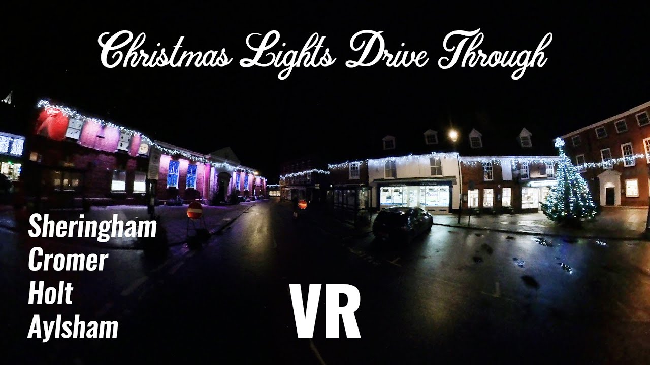 North Norfolk Christmas Light Drive Through 2020 - VR - Sheringham - Cromer - Holt - Aylsham