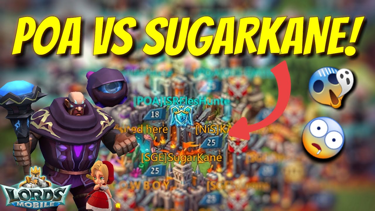 POA Vs SugarKane! - Lords Mobile