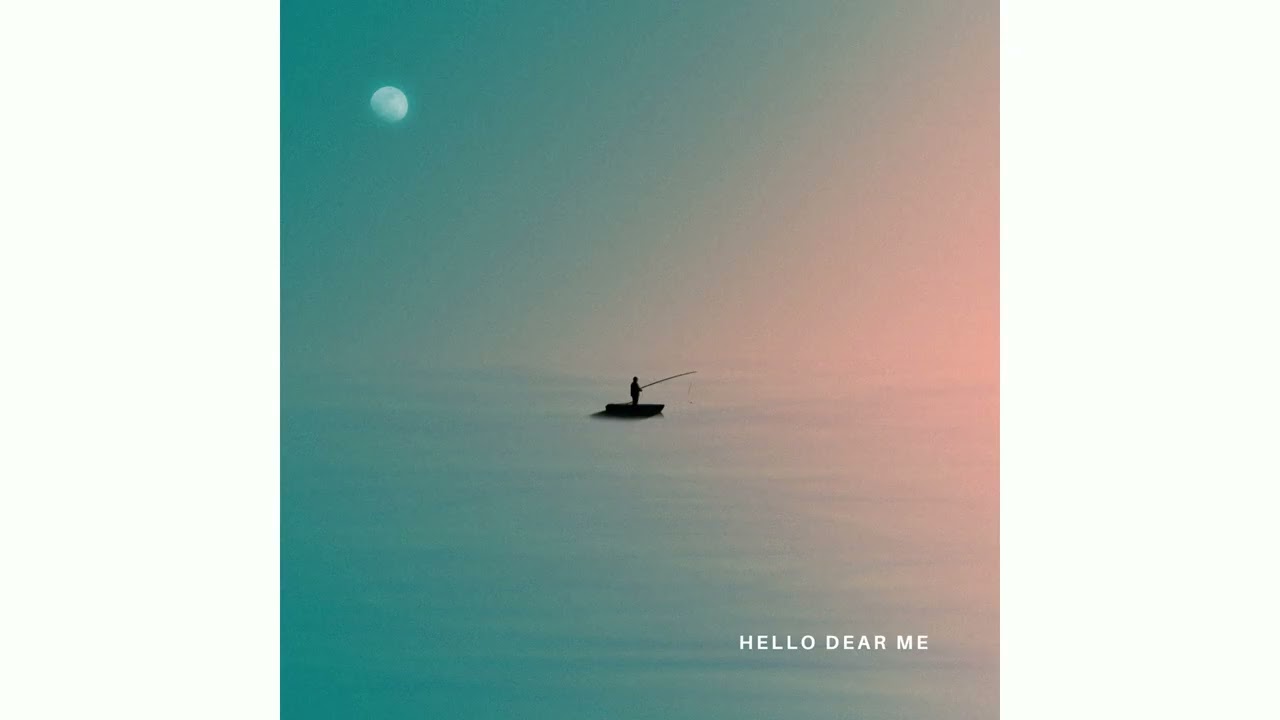 Hello Dear Me (Reimagined)