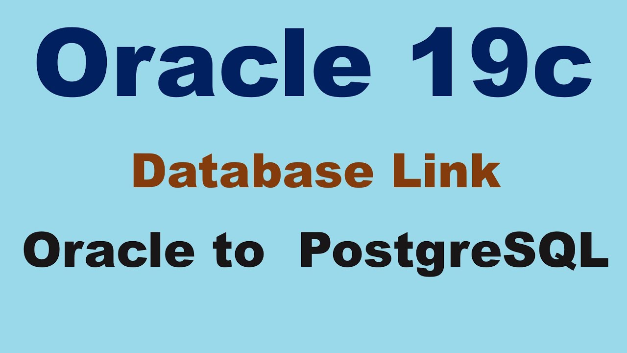 Oracle 19c DB LINK Oracle To PostgreSQL