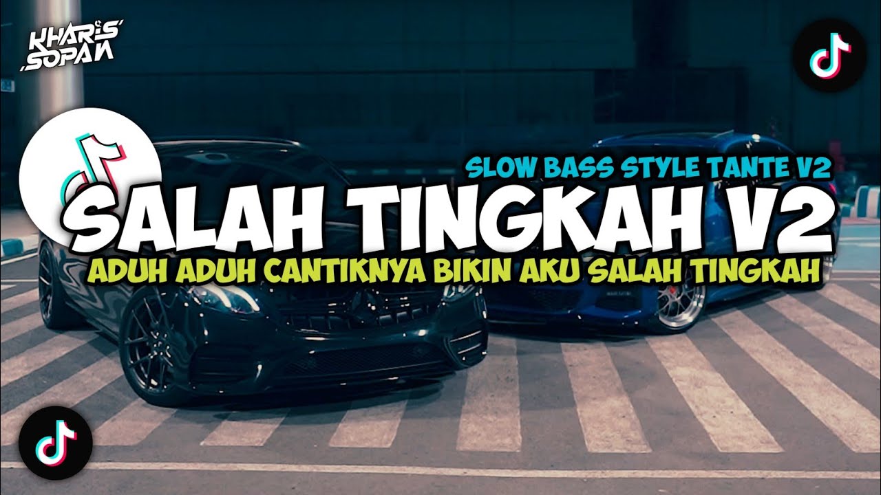 DJ SALAH TINGKAH V2 FULL SONG SLOW BASS STYLE TANTE V2 | KHARIS SOPAN