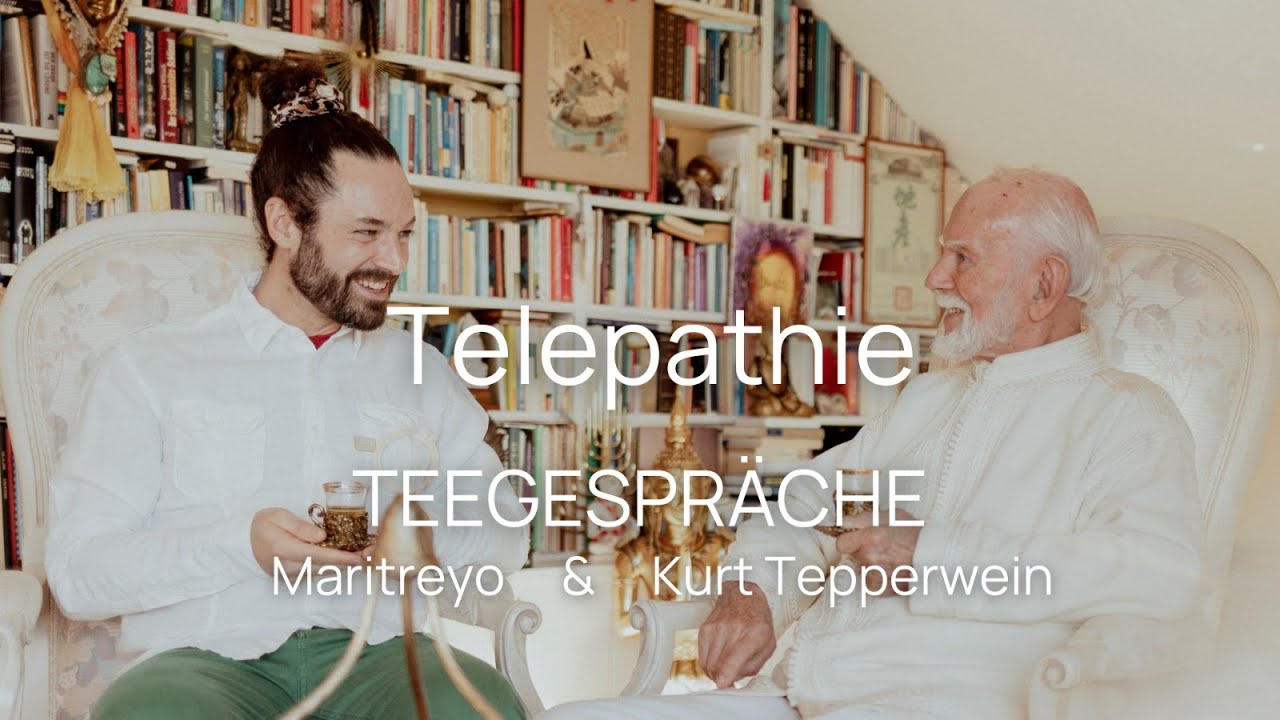 Teegespr&auml;che mit Kurt Tepperwein & Maritreyo: Telepathie