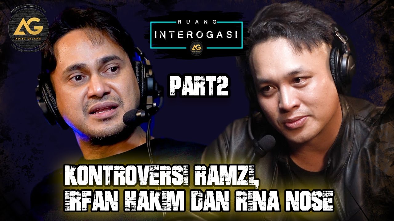 RUANG INTEROGASI: KONTROVERSI RAMZI,IRFAN HAKIM DAN RINA NOSE