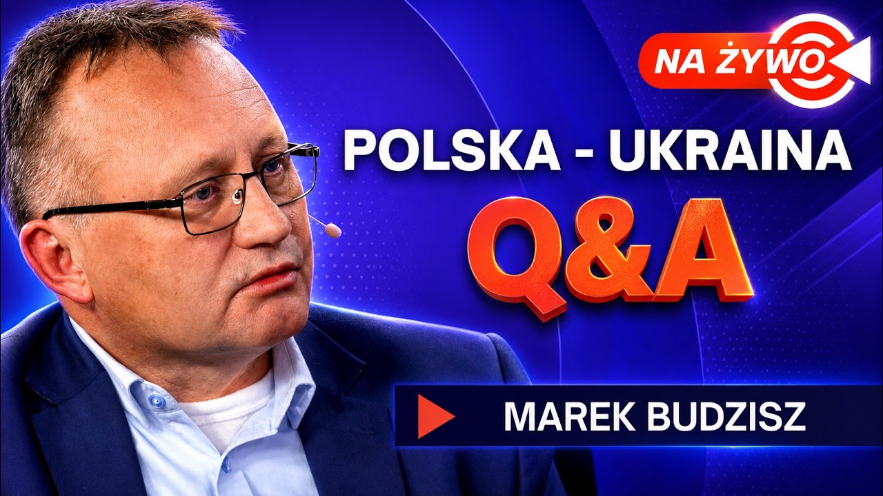 Marek Budzisz. Polska - Ukraina. Potężny kryzys. Co dalej? Czy da się z tego wyjść? Q&A z widzami