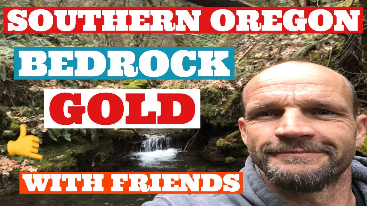 GREAT SOUTHERN OREGON GOLD WITH FRIENDS