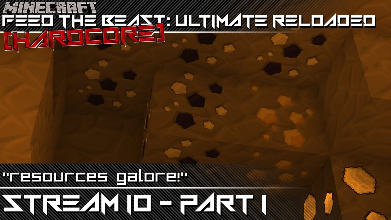 Feed the Beast: Ultimate Reloaded HARDCORE [S10][P1] - Resources Galore!