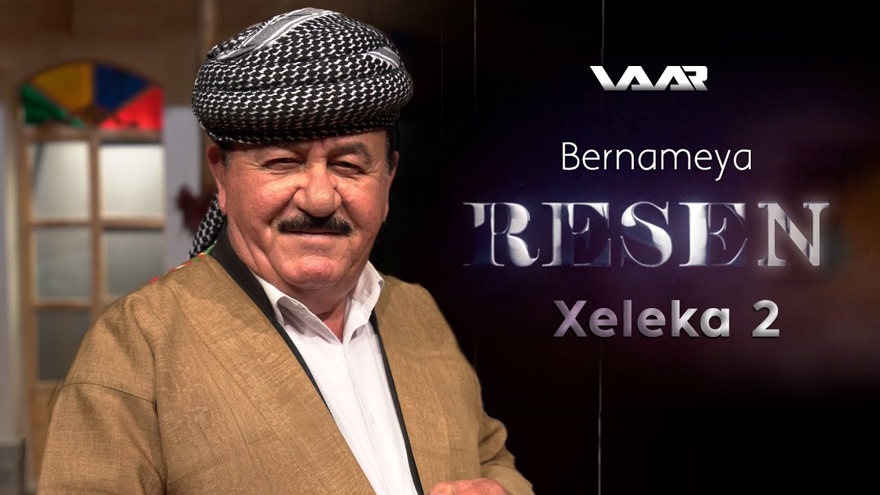 Resen - Xeleka 2 | رەسەن - خەلەکا ٢
