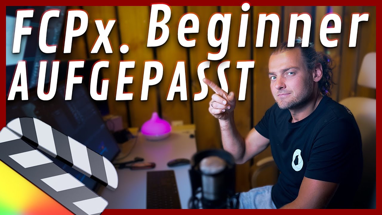 Final Cut ProX  Starten ohne Kenntnisse, Schritt für Schritt