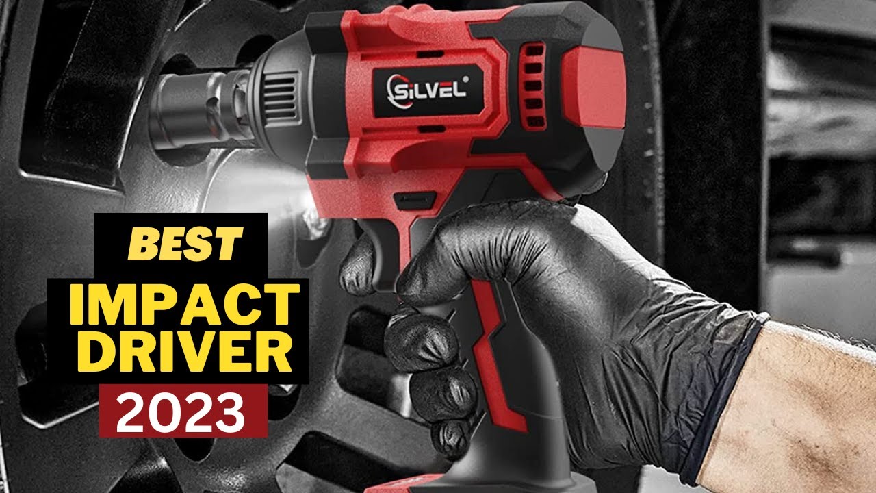 Best Cordless Impact Driver 2023 - Top 5 Cordless Impact Drivers Review