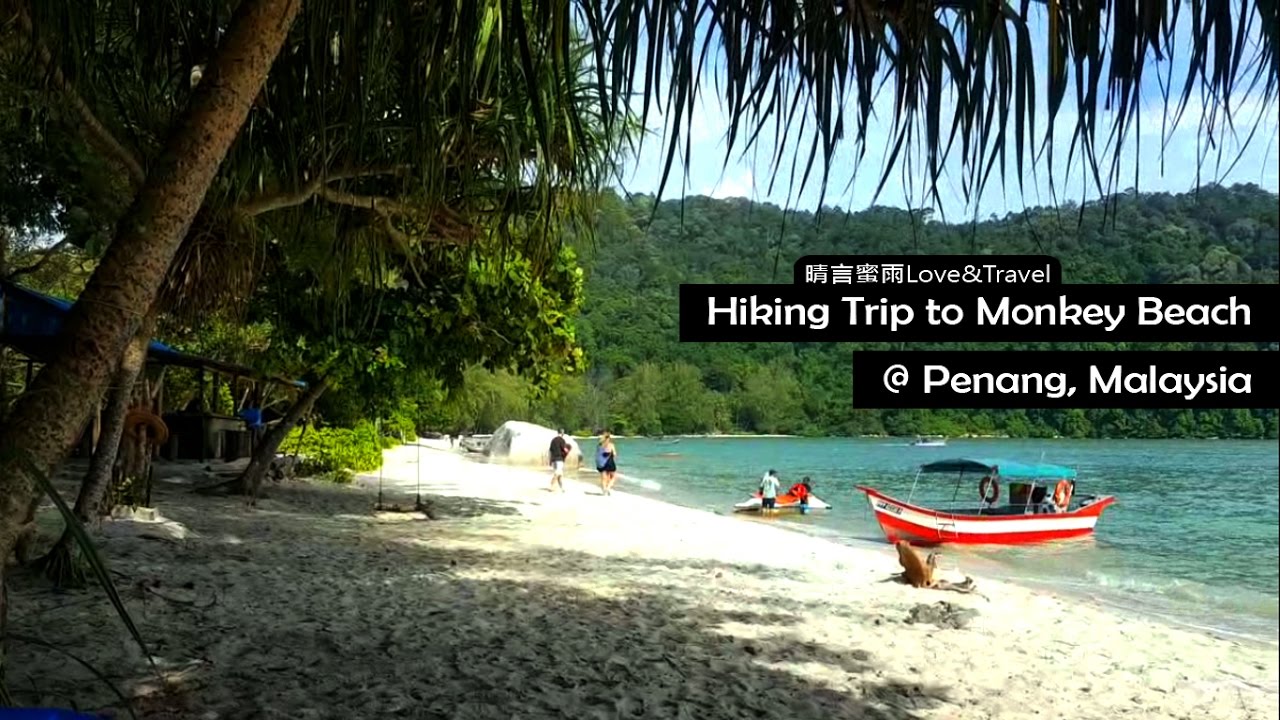 Monkey Beach @ Penang 2017 Trip | 晴言蜜雨 TRAVLOG