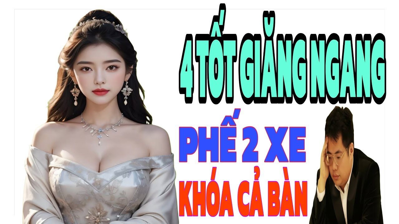 4 Tốt Giăng Ngang Nước Đánh Phá Cách, Thấy Em Vậy Tưởng Dễ Húp Khóa Chặc Xem Đi Đâu