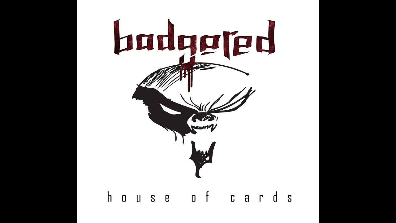 Badgered  -  House of Cards  ( EP )  2016