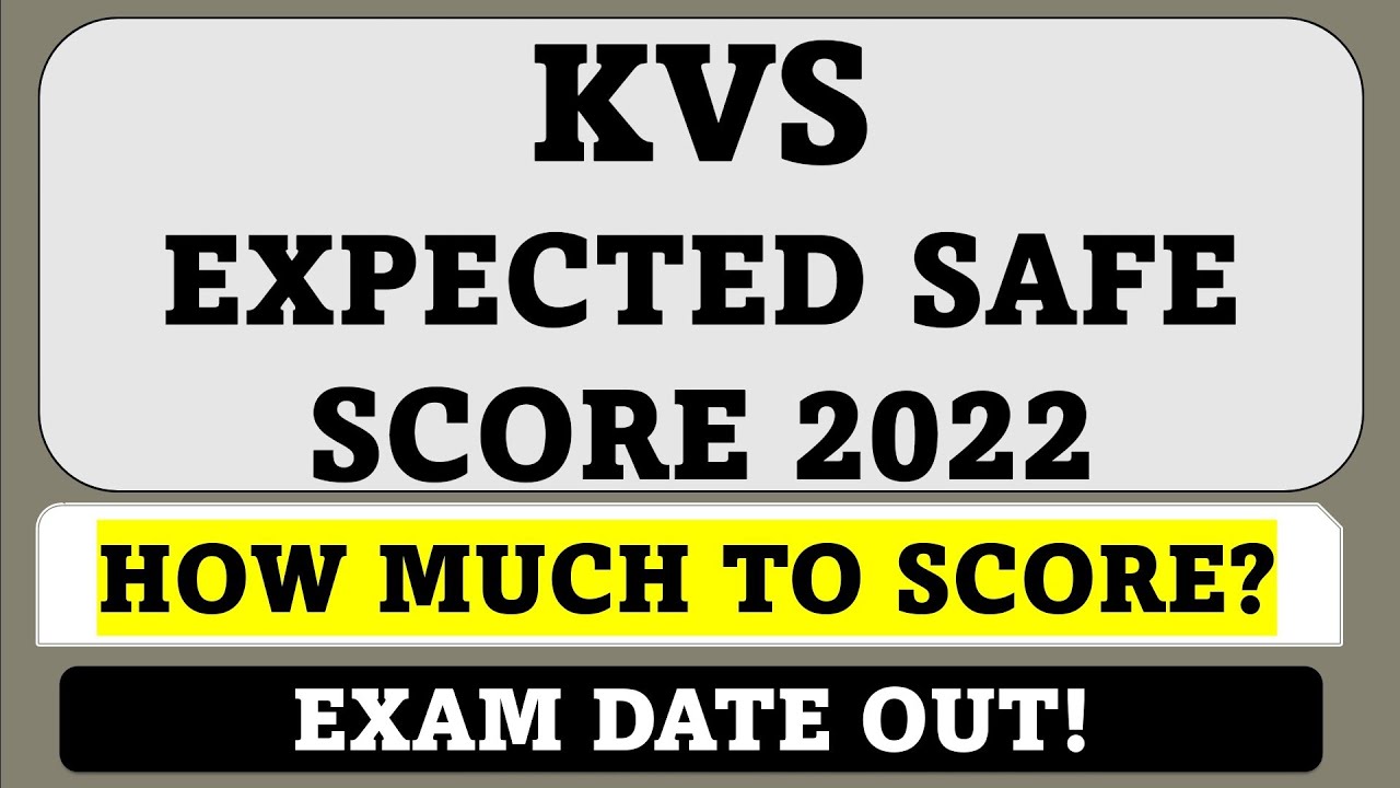 KVS EXPECTED SAFE SCORE | EXAM DATES OUT! | PREVIOUS YEARS CUT OFF?