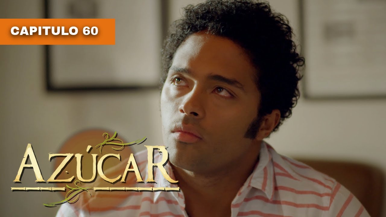 Azúcar 🧡 (Capítulo 60) | Novelas completas en español latino | Alejandra Borrero