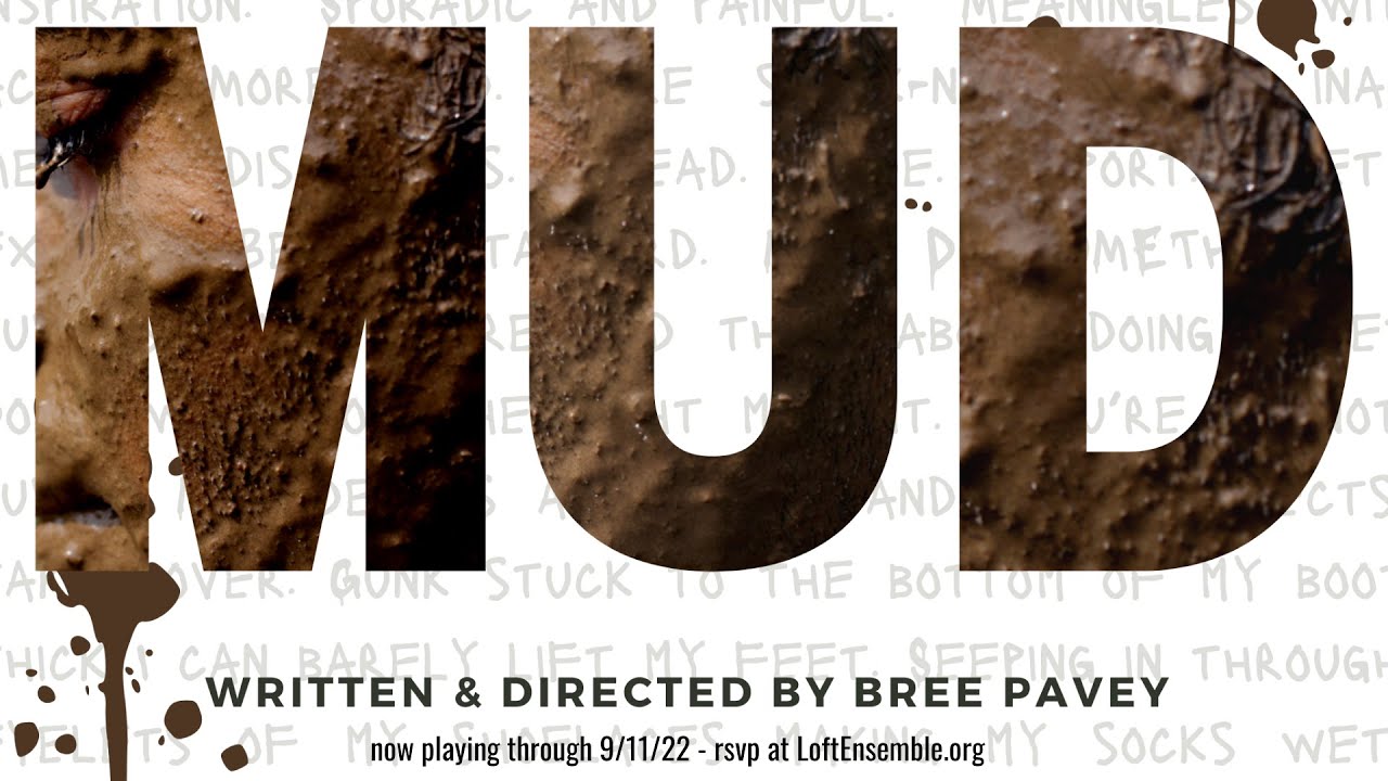 MUD - written & directed by bree pavey