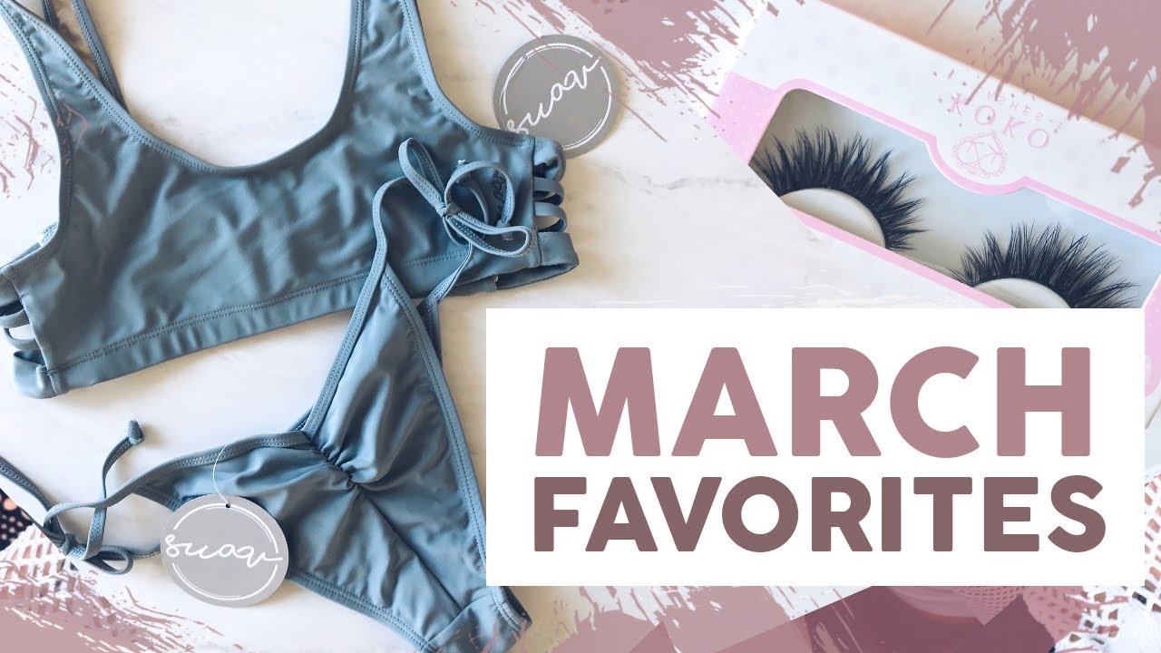 March Favorites: Suav Swim, Lashes, Gym Outfits