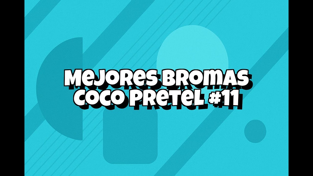 Recopilacion Mejores Bromas Coco Pretel - #011