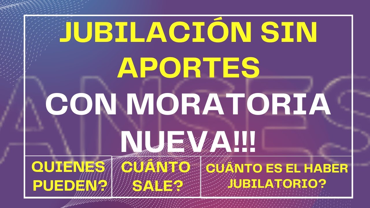 🔴¡Jubilarte Sin Aportes, Usando La Nueva Moratoria!🔴