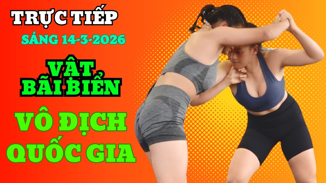 Trực tiếp CK tranh huy chương Vô địch QG Vật Bãi biển TP Bắc Ninh