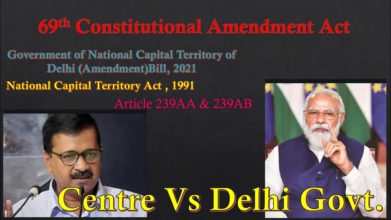What is GNCTD act , 1991? central govt vs state govt? #69thCAA #Bill2021 #NCT #GNCTD #UPSC #SPSC