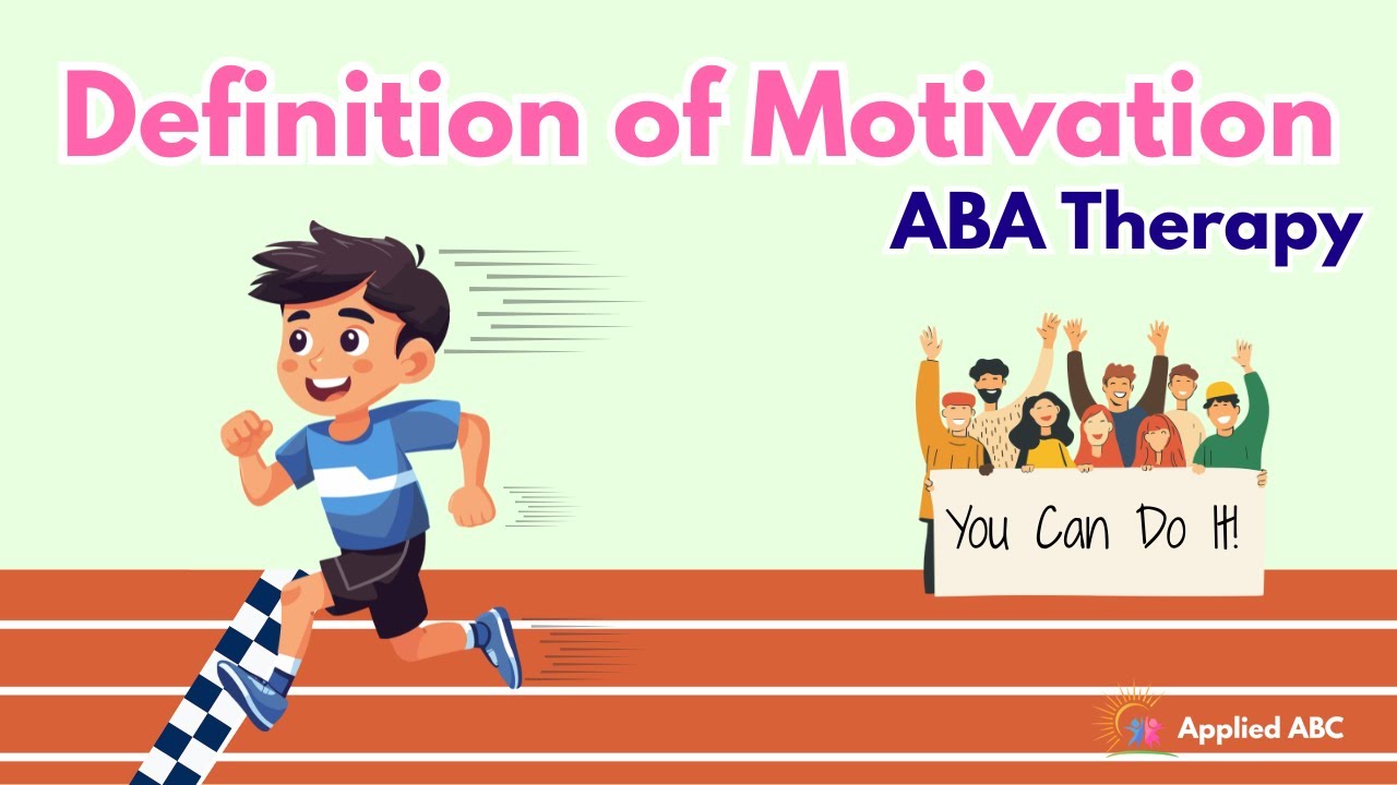 Definition of Motivation | ABA Parent Training Group
