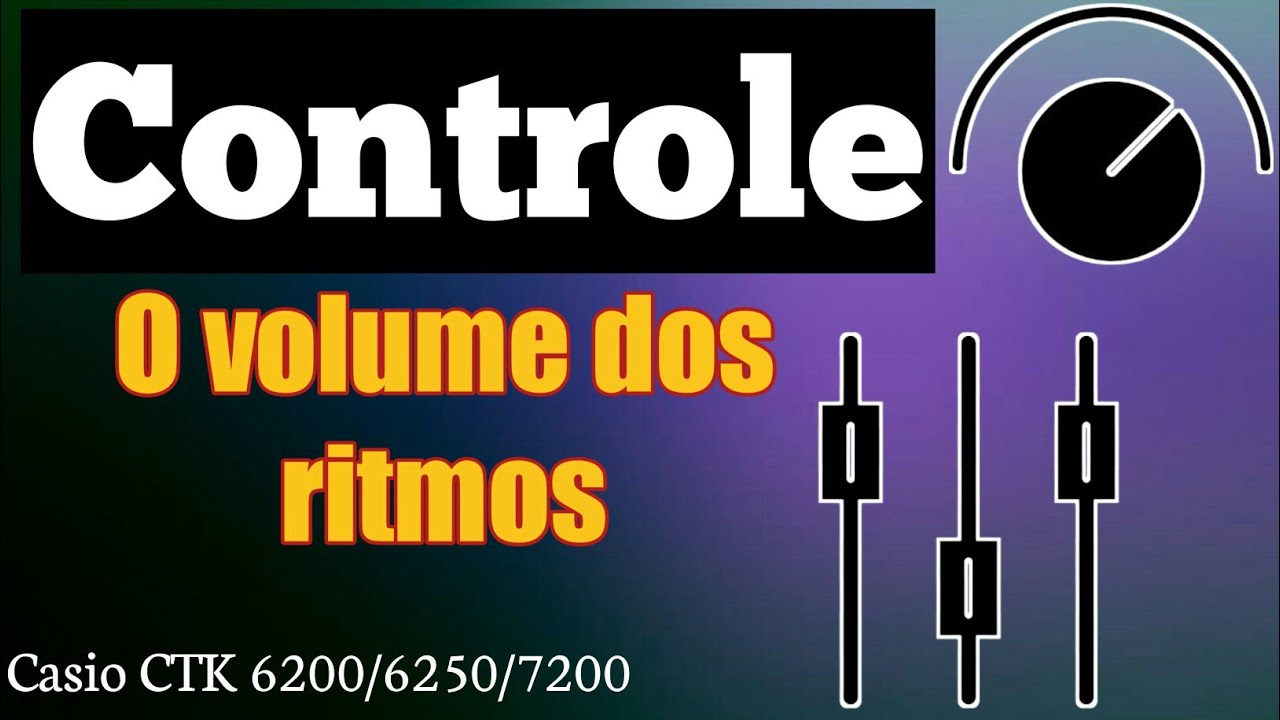 COMO CONTROLAR O VOLUME DOS RITMOS NOS TECLADOS CASIO CTK 6200/6250/7200