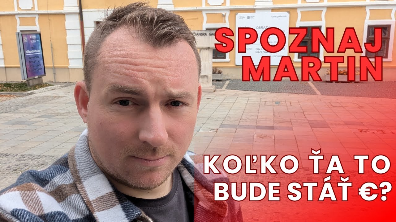 Spoznaj Martin a koľko ťa to bude stáť?