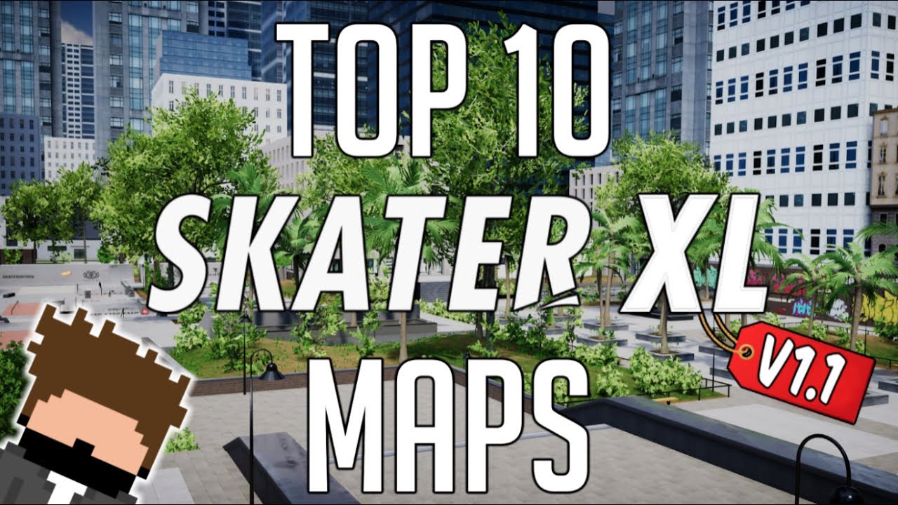 TOP 10 SKATER XL MAPS v1.1 + Download