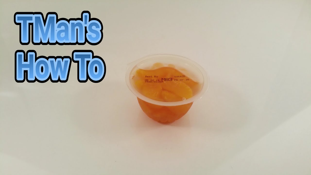 TMan's How To: Opening a fruit cup without spilling.