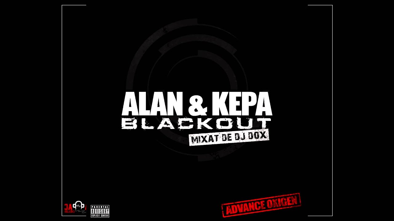 ALAN & KEPA -  Blackout (Mixat de DJ DOX)