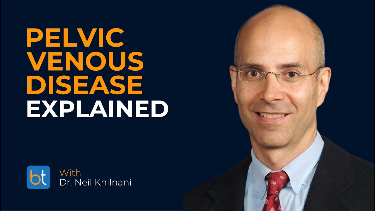 Can you tell us about pelvic venous disease, and how the terminology has evolved?