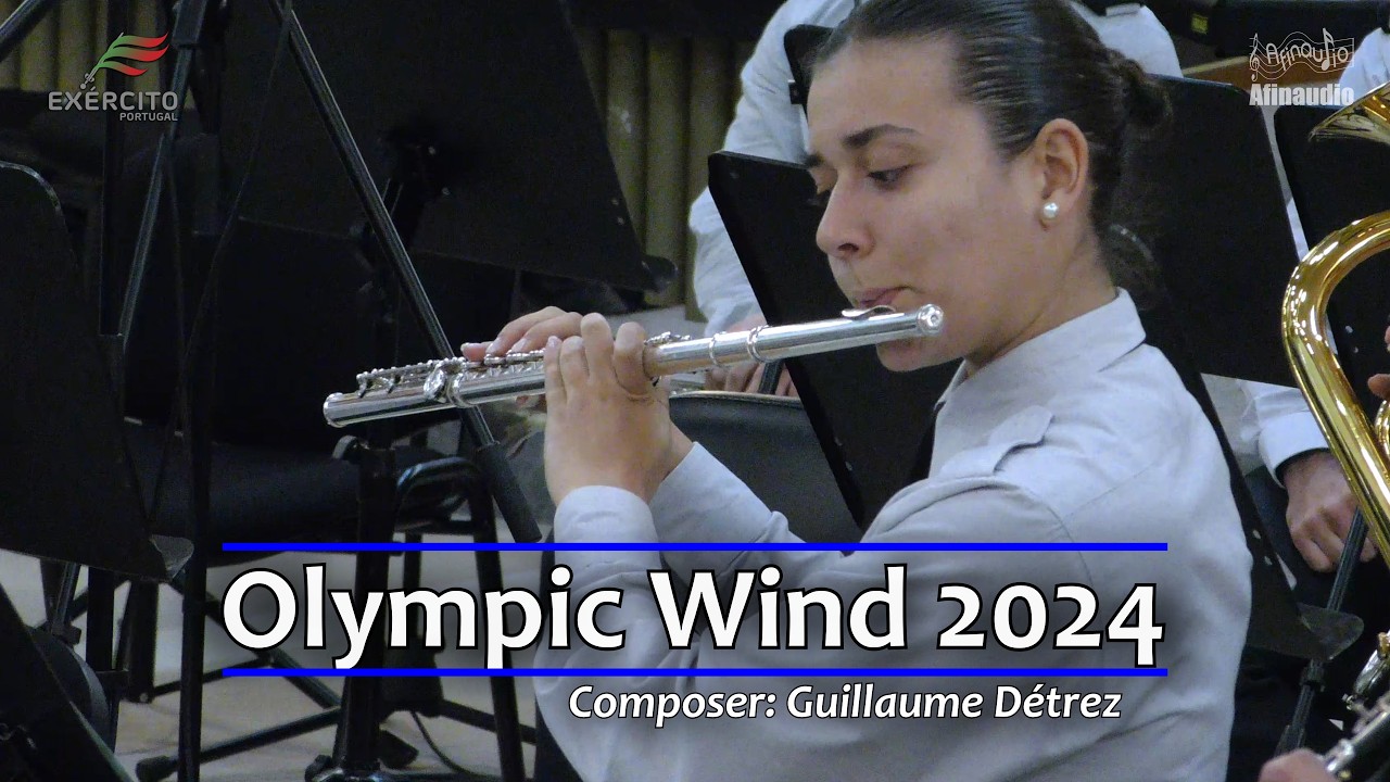 Olympic Wind 2024 - Guillaume D&eacute;trez - Portuguese Army Symphonic Band