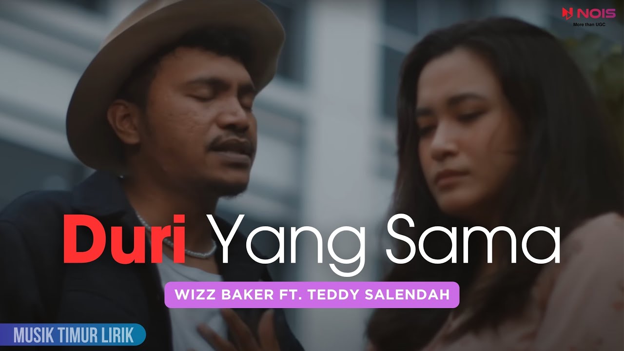 Wizz Baker - Duri Yang Sama ft. Teddy Salendah || Lirik Lagu
