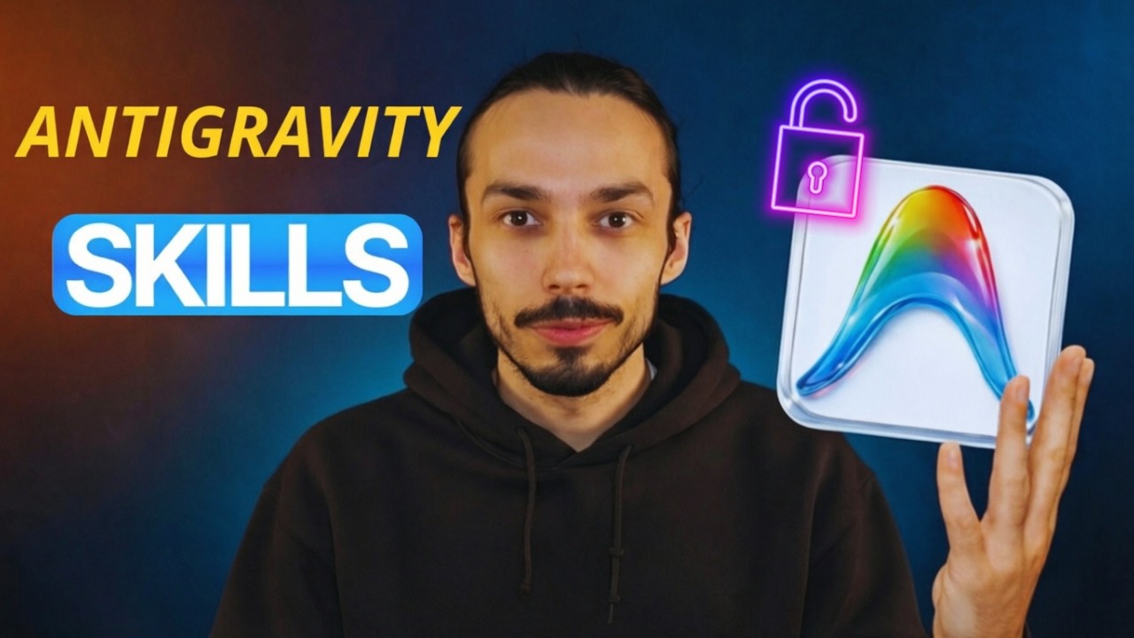 AntiGravity : les 5 Skills qui changent tout (NOUVEAU système)