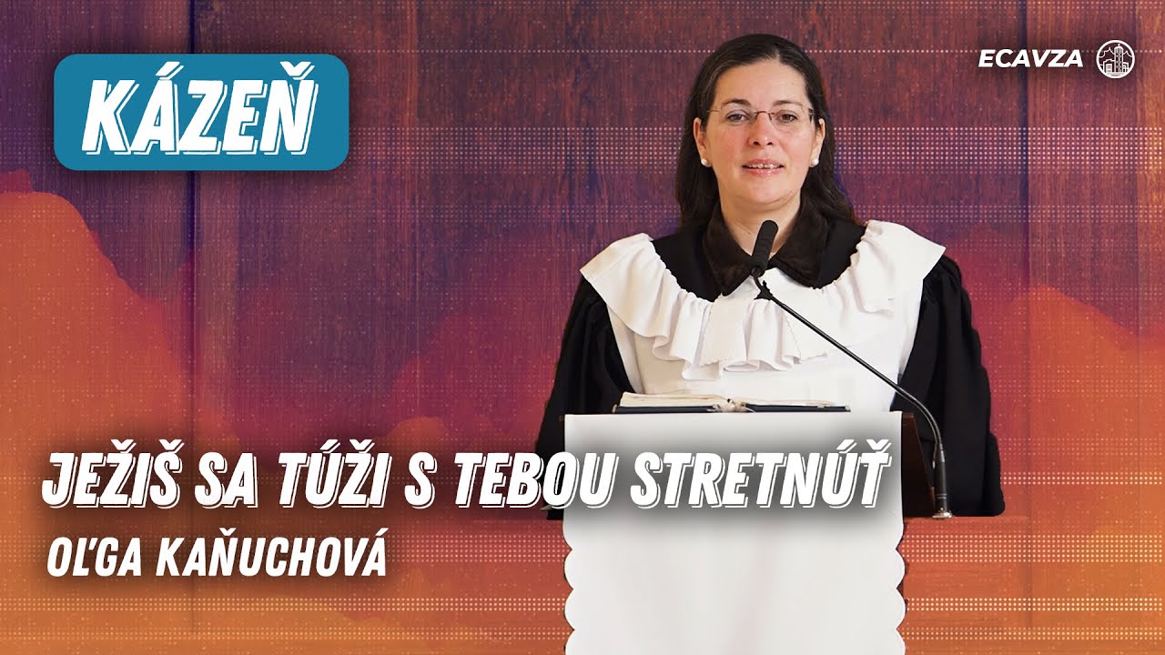 Ježiš sa s tebou túži stretnúť | Oľga Kaňuchová