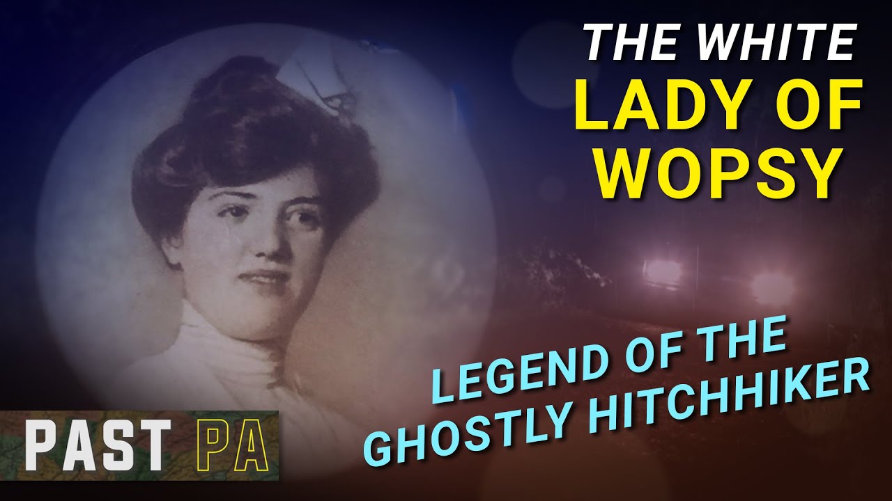 The White Lady of Wopsy: A Pennsylvania ghost story | Past PA | Pennsylvania folklore