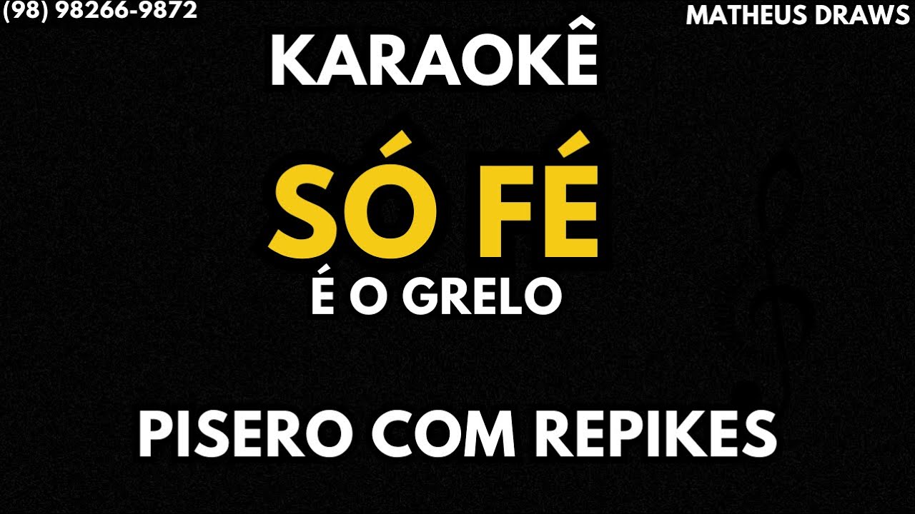 KARAOKÊ -SÓ FÉ GRELO DA SERESTA- RITMO PISEIRO COM REPIKES