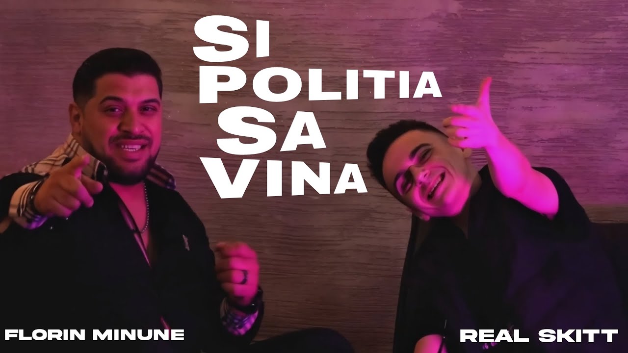 Real Skitt ✘ Florin Minune - Si Politia Sa Vina (Official Remake)