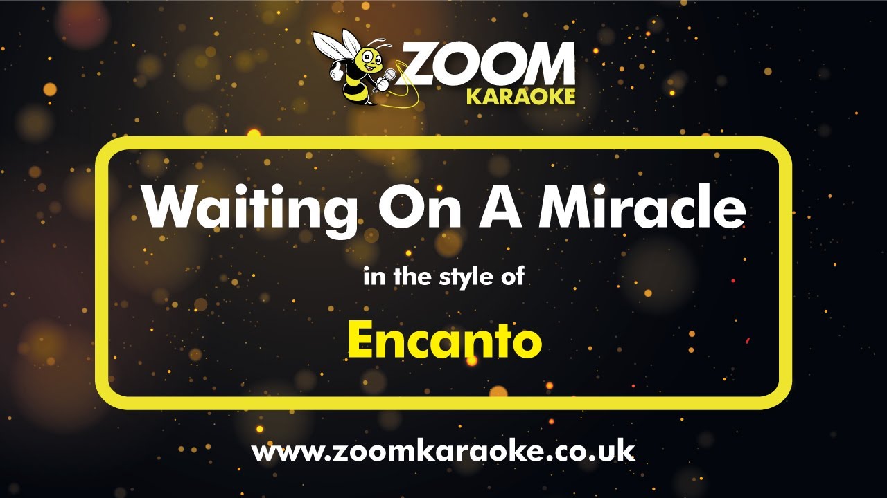 Encanto - Waiting On A Miracle - Karaoke Version from Zoom Karaoke