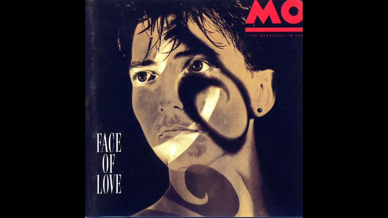 Mo & The Gangsters In Love - Face Of Love (1988) [Full Album]