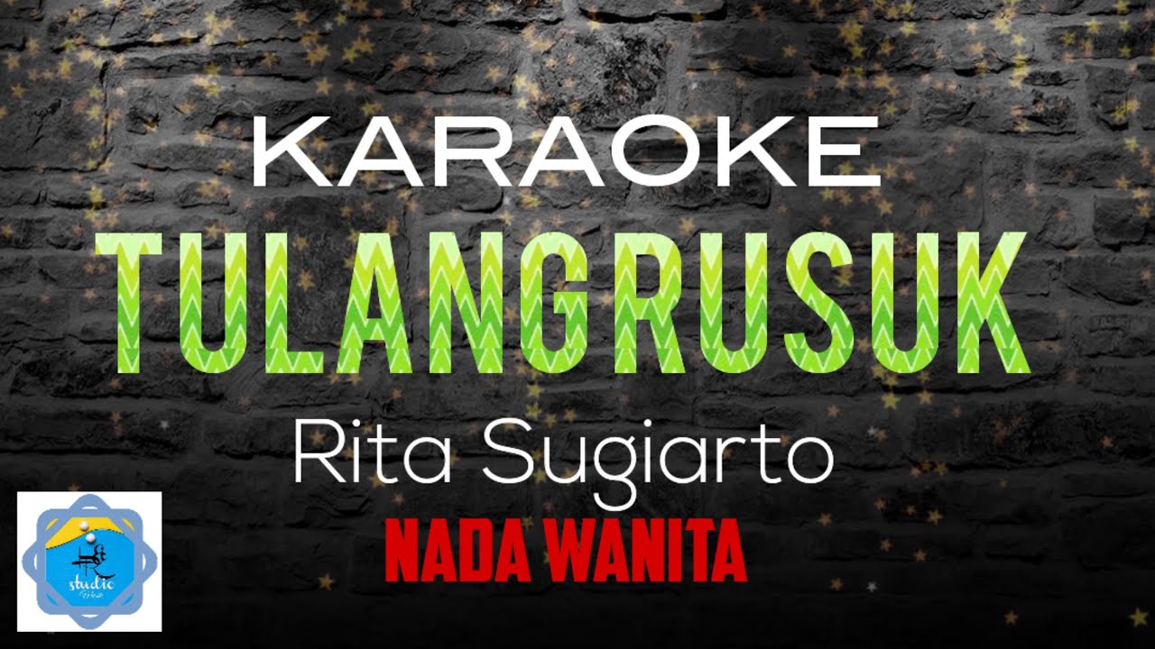 TULANG RUSUK - Karaoke musik - Nada wanita - Rita Sugiarto