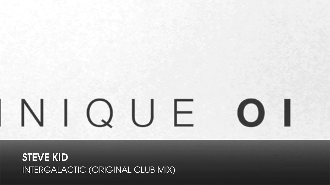 Steve Kid - Intergalactic (Original Club Mix)