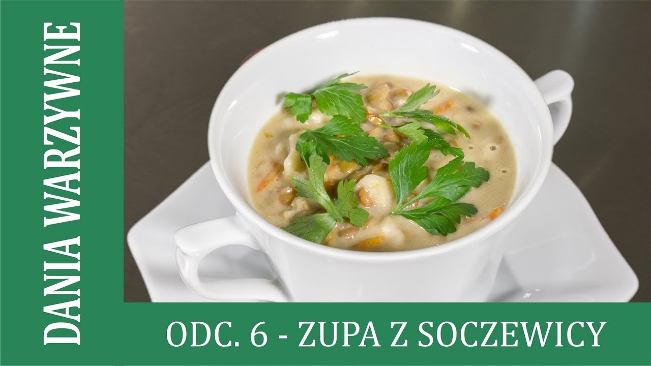 WIGIERSKIE PRZYSMAKI (6) - ZUPA Z SOCZEWICY