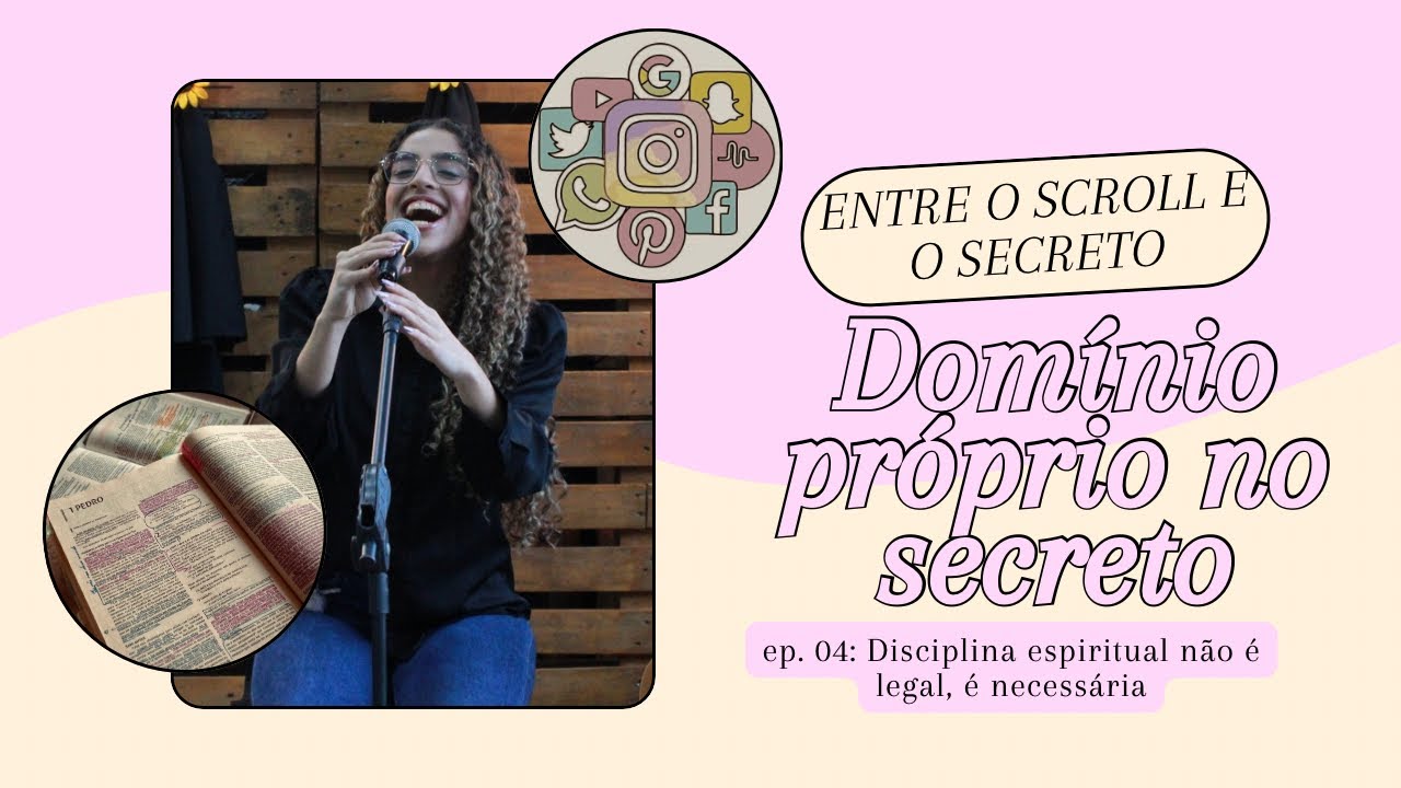 Série: Entre o Scroll e o Secreto | Ep. 4 — Domínio próprio no secreto